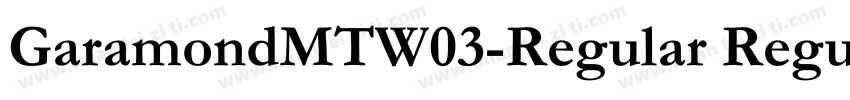 GaramondMTW03-Regular RegularVersio字体转换